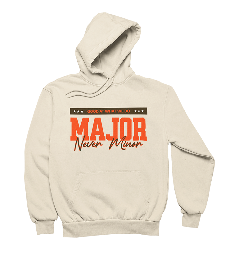 Major Never Minor Hoodie